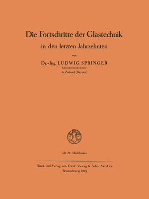 cover image of Die Fortschritte der Glastechnik in den letzten Jahrzehnten